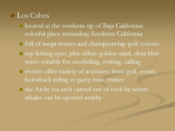 n Los Cabos located at the southern tip of Baja California; colorful place reminding