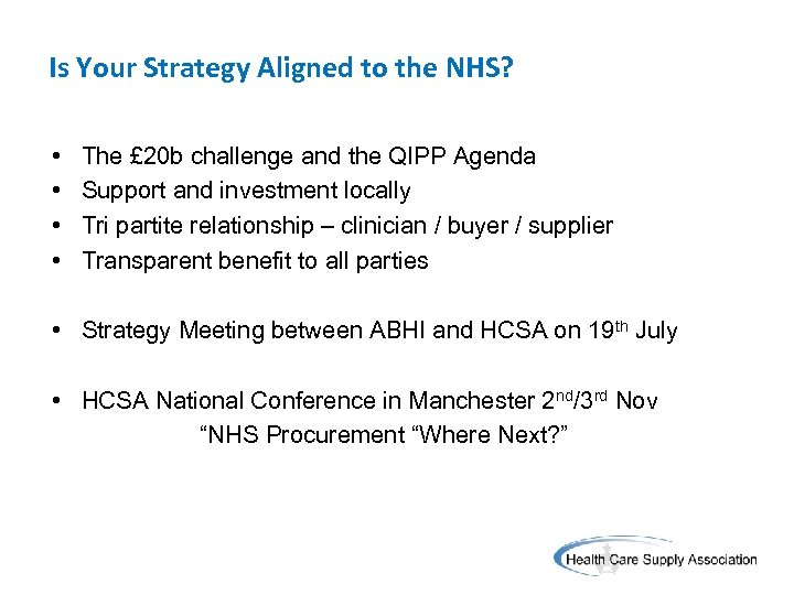 Is Your Strategy Aligned to the NHS? • • The £ 20 b challenge