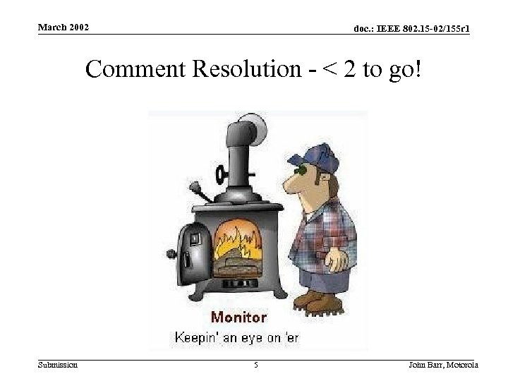 March 2002 doc. : IEEE 802. 15 -02/155 r 1 Comment Resolution - <