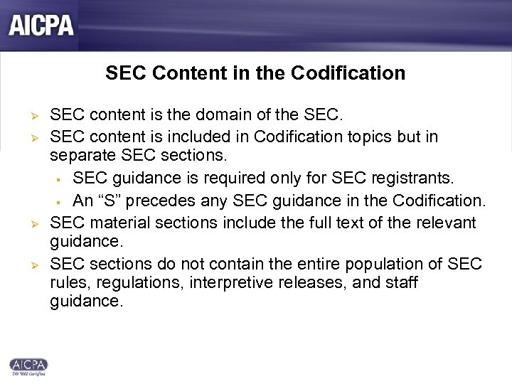 SEC Content in the Codification Ø Ø SEC content is the domain of the