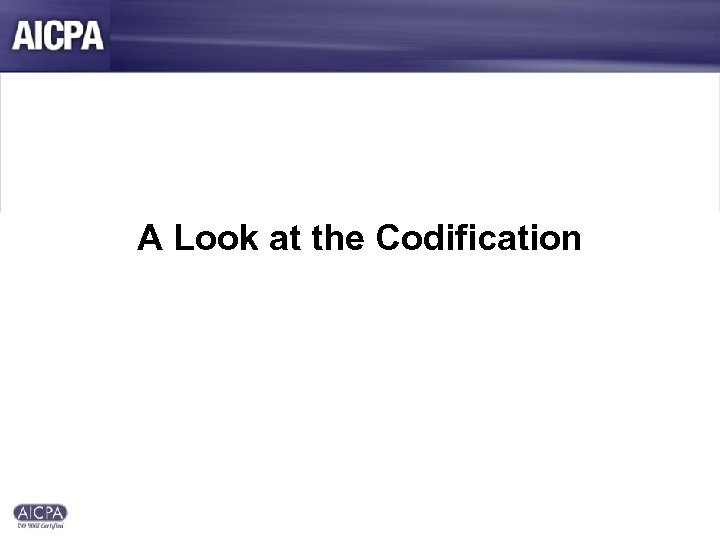 A Look at the Codification 