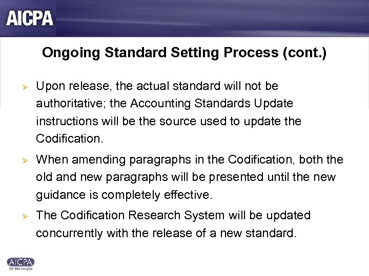 Ongoing Standard Setting Process (cont. ) Ø Ø Ø Upon release, the actual standard