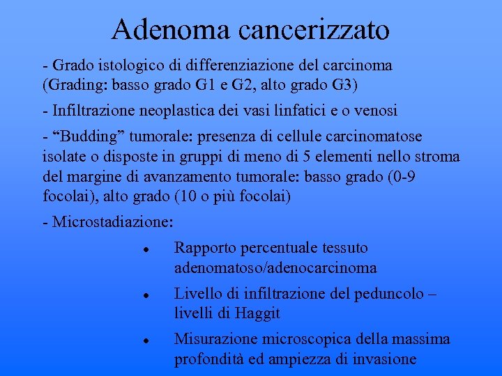 Adenoma cancerizzato - Grado istologico di differenziazione del carcinoma (Grading: basso grado G 1