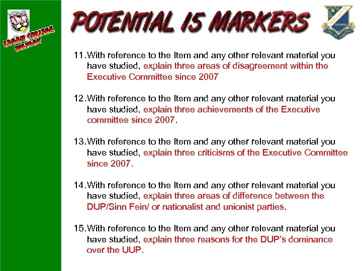 11. With reference to the Item and any other relevant material you have studied,