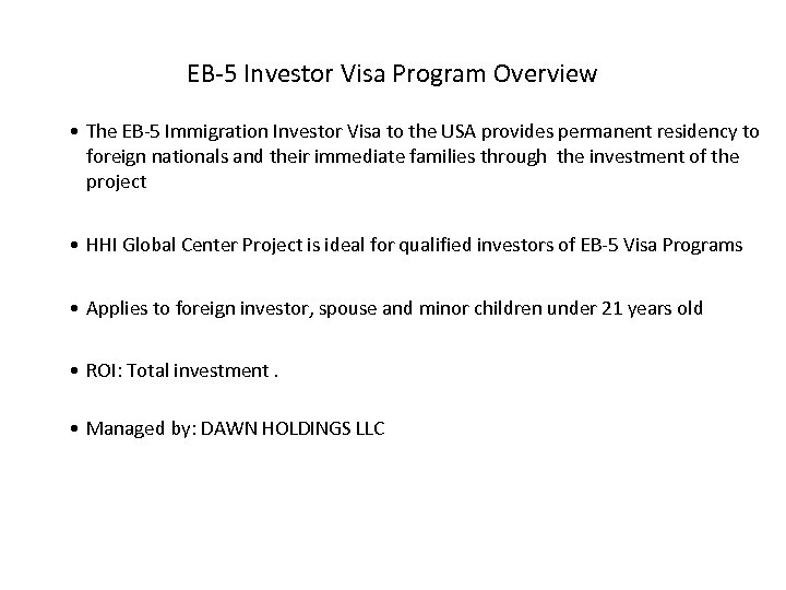 EB-5 Investor Visa Program Overview • The EB-5 Immigration Investor Visa to the USA