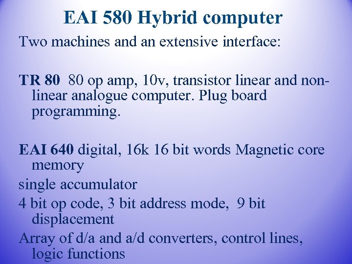 EAI 580 Hybrid computer Two machines and an extensive interface: TR 80 80 op