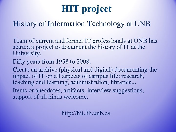 HIT project History of Information Technology at UNB Team of current and former IT