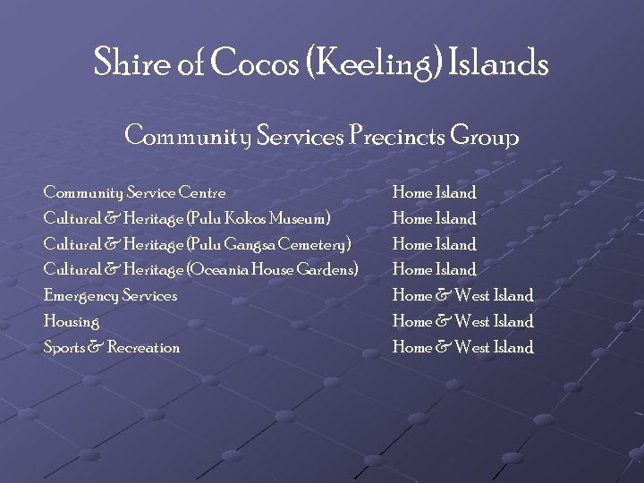 Shire of Cocos (Keeling) Islands Community Services Precincts Group Community Service Centre Cultural &