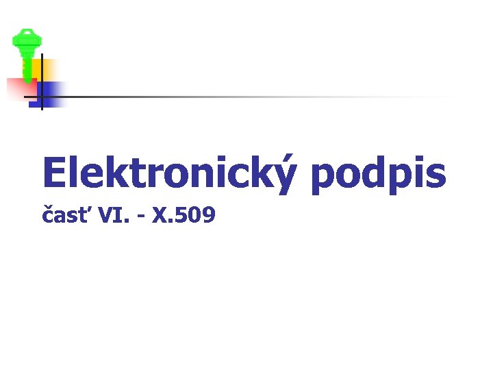 Elektronický podpis časť VI. - X. 509 