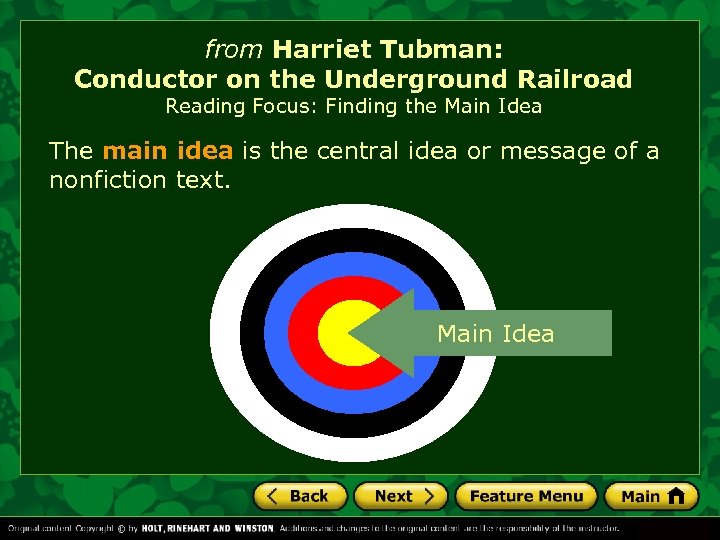 from Harriet Tubman: Conductor on the Underground Railroad Reading Focus: Finding the Main Idea