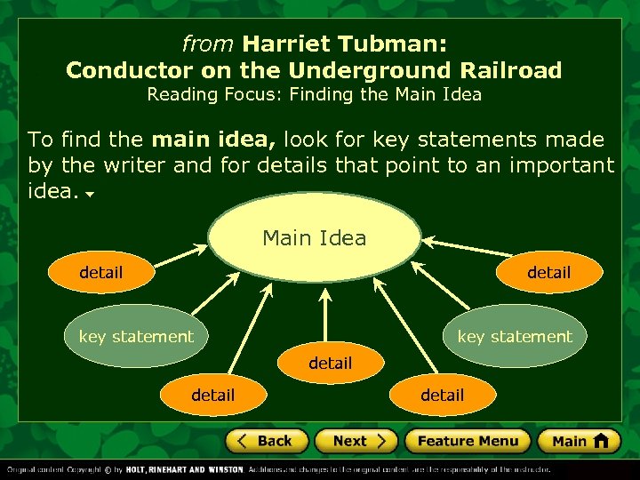 from Harriet Tubman: Conductor on the Underground Railroad Reading Focus: Finding the Main Idea