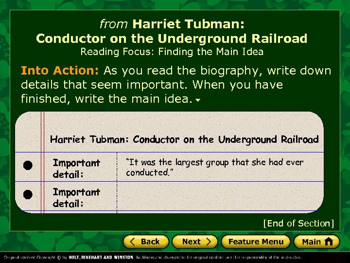 from Harriet Tubman: Conductor on the Underground Railroad Reading Focus: Finding the Main Idea