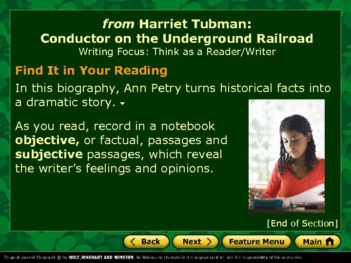 from Harriet Tubman: Conductor on the Underground Railroad Writing Focus: Think as a Reader/Writer