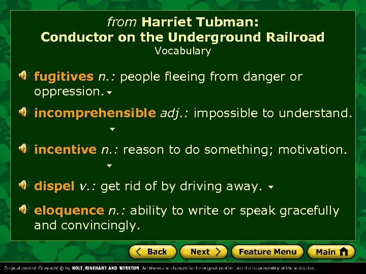 from Harriet Tubman: Conductor on the Underground Railroad Vocabulary fugitives n. : people fleeing