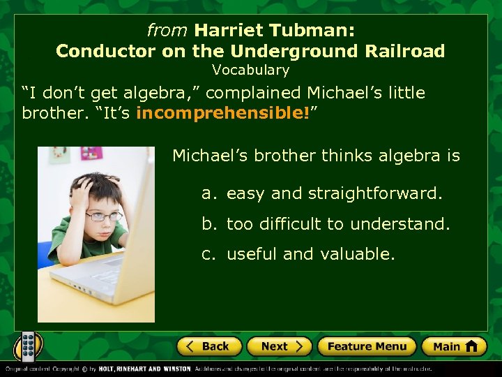 from Harriet Tubman: Conductor on the Underground Railroad Vocabulary “I don’t get algebra, ”