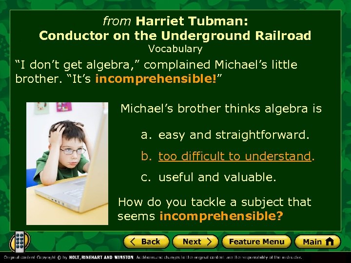 from Harriet Tubman: Conductor on the Underground Railroad Vocabulary “I don’t get algebra, ”