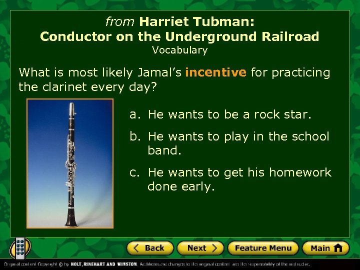 from Harriet Tubman: Conductor on the Underground Railroad Vocabulary What is most likely Jamal’s