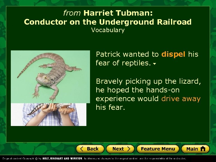 from Harriet Tubman: Conductor on the Underground Railroad Vocabulary Patrick wanted to dispel his