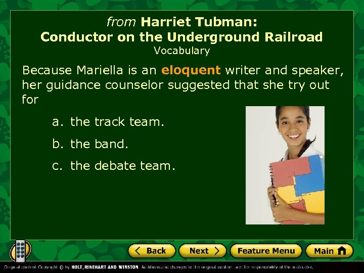 from Harriet Tubman: Conductor on the Underground Railroad Vocabulary Because Mariella is an eloquent