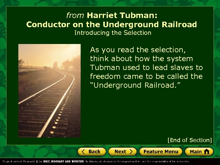 from Harriet Tubman: Conductor on the Underground Railroad Introducing the Selection As you read