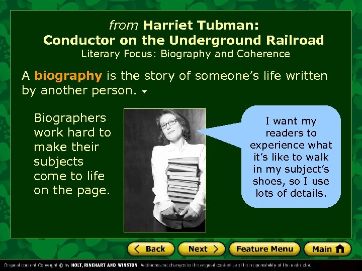 from Harriet Tubman: Conductor on the Underground Railroad Literary Focus: Biography and Coherence A