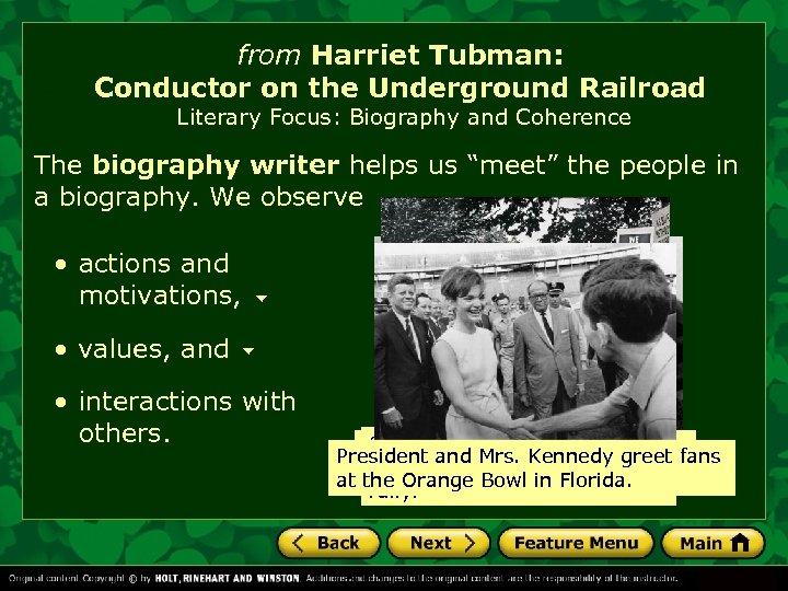 from Harriet Tubman: Conductor on the Underground Railroad Literary Focus: Biography and Coherence The