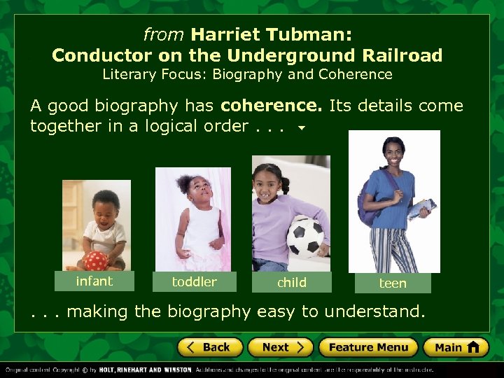 from Harriet Tubman: Conductor on the Underground Railroad Literary Focus: Biography and Coherence A