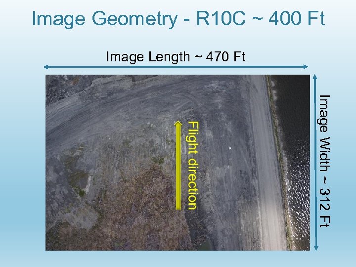 Image Geometry - R 10 C ~ 400 Ft Image Length ~ 470 Ft