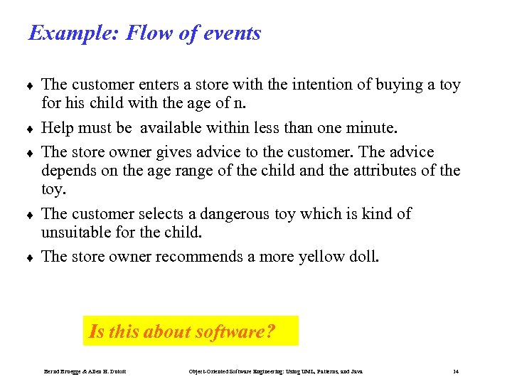 Example: Flow of events ¨ ¨ ¨ The customer enters a store with the