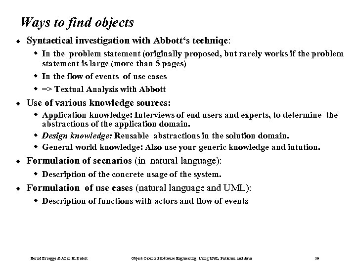 Ways to find objects ¨ Syntactical investigation with Abbott‘s techniqe: w In the problem