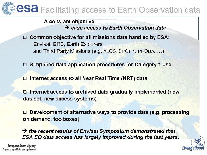 Facilitating access to Earth Observation data A constant objective: ease access to Earth Observation