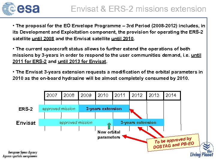 Envisat & ERS-2 missions extension • The proposal for the EO Envelope Programme –