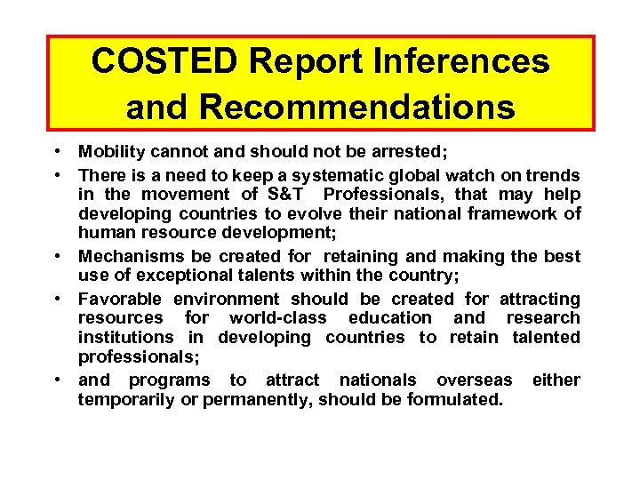 COSTED Report Inferences and Recommendations • Mobility cannot and should not be arrested; •