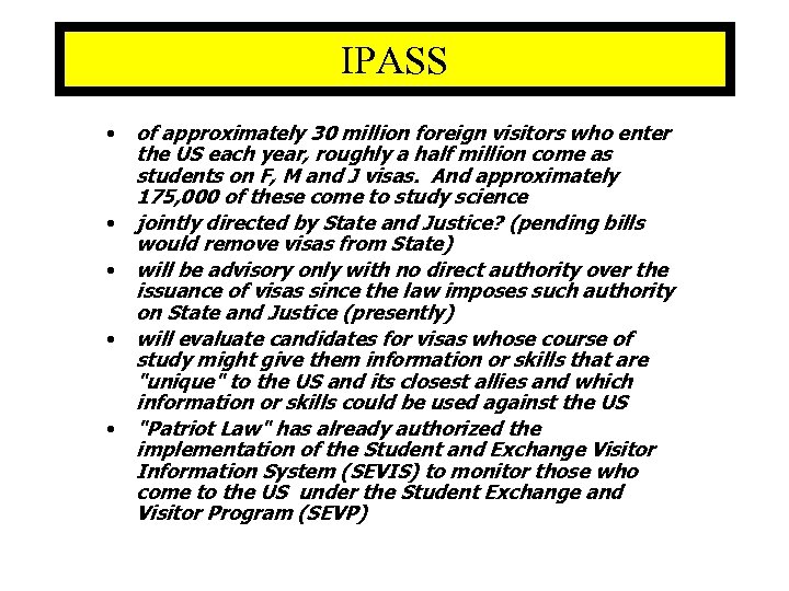 IPASS • • • of approximately 30 million foreign visitors who enter the US