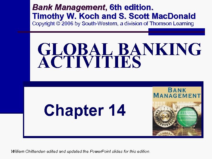 Bank Management, 6 th edition. Management Timothy W. Koch and S. Scott Mac. Donald