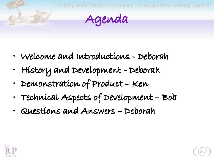 Agenda • • • Welcome and Introductions - Deborah History and Development - Deborah