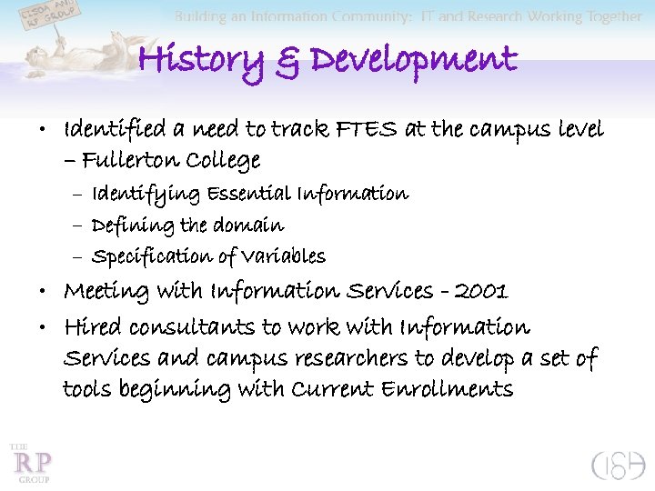 History & Development • Identified a need to track FTES at the campus level