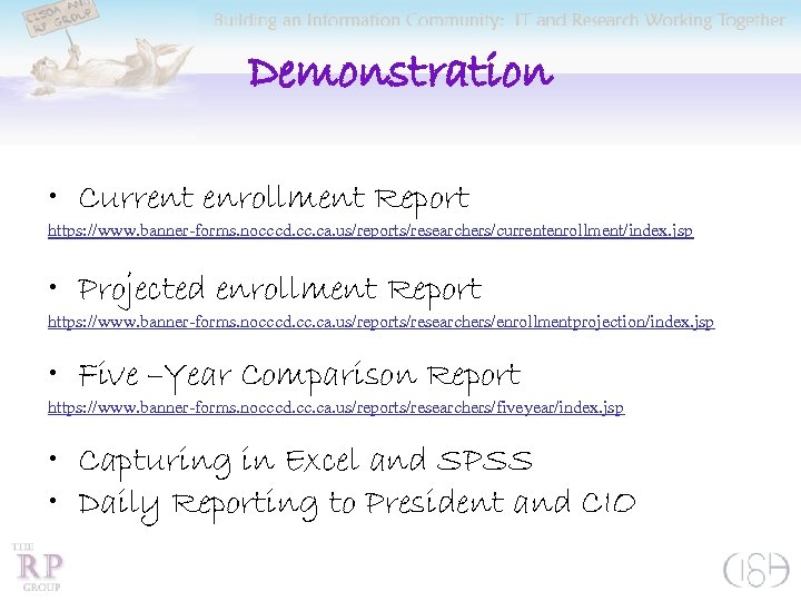 Demonstration • Current enrollment Report https: //www. banner-forms. nocccd. cc. ca. us/reports/researchers/currentenrollment/index. jsp •