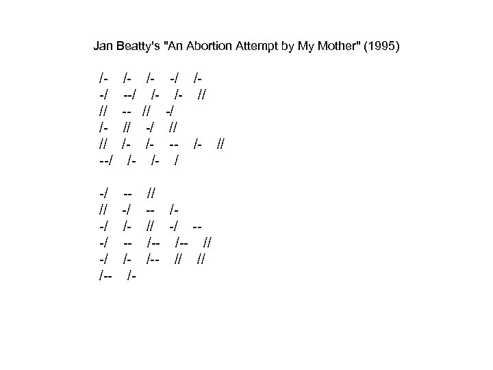 Jan Beatty's "An Abortion Attempt by My Mother" (1995) /-/ // /// --/ /--/