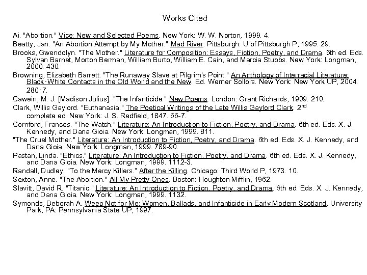 Works Cited Ai. "Abortion. " Vice: New and Selected Poems. New York: W. W.