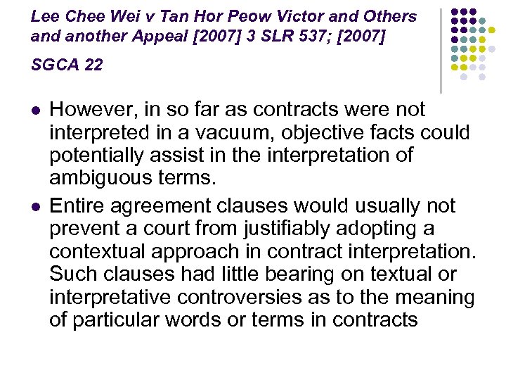 Lee Chee Wei v Tan Hor Peow Victor and Others and another Appeal [2007]