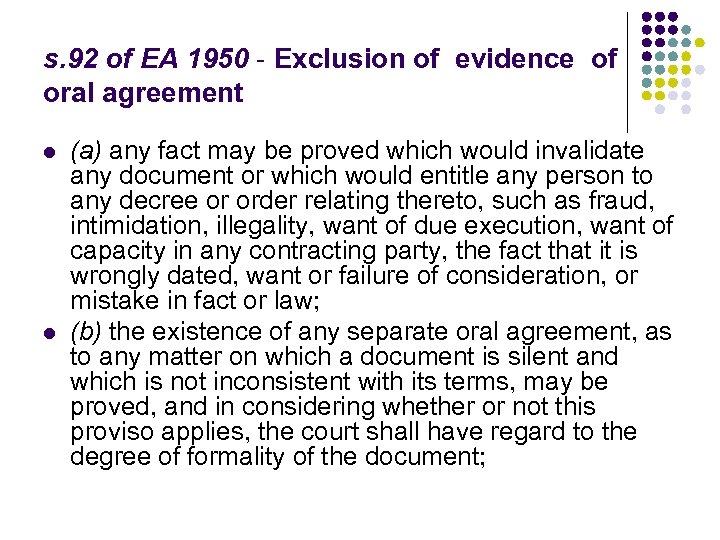 s. 92 of EA 1950 - Exclusion of evidence of oral agreement l l