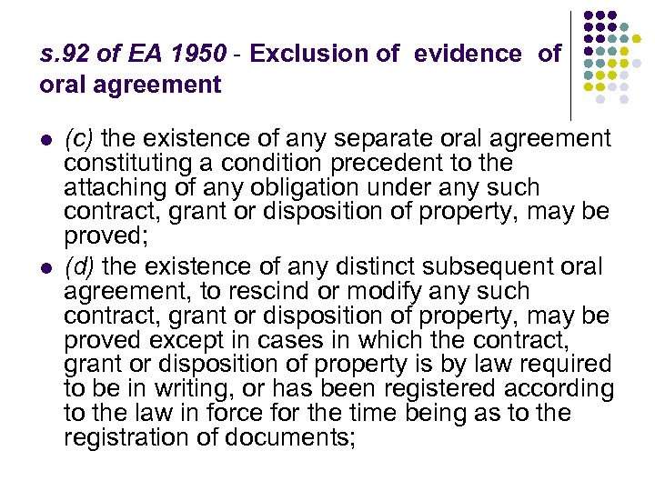 s. 92 of EA 1950 - Exclusion of evidence of oral agreement l l