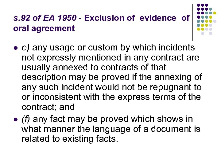 s. 92 of EA 1950 - Exclusion of evidence of oral agreement l l