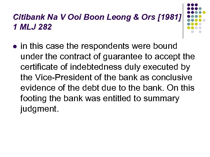 Citibank Na V Ooi Boon Leong & Ors [1981] 1 MLJ 282 l in