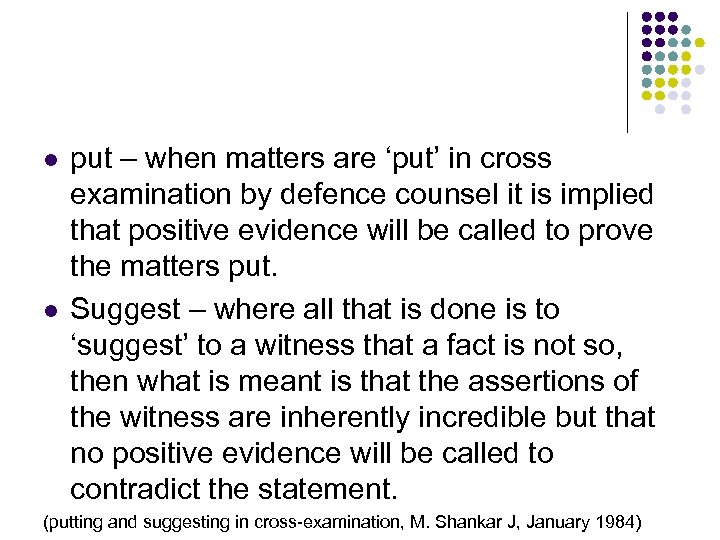 l l put – when matters are ‘put’ in cross examination by defence counsel