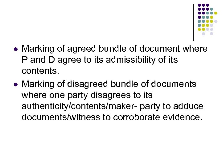 l l Marking of agreed bundle of document where P and D agree to