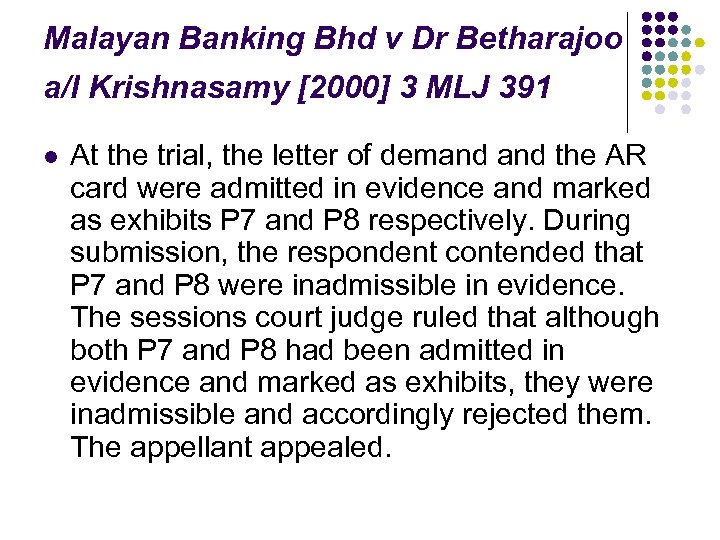 Malayan Banking Bhd v Dr Betharajoo a/l Krishnasamy [2000] 3 MLJ 391 l At