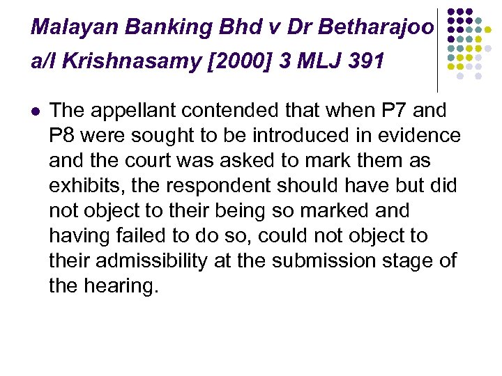 Malayan Banking Bhd v Dr Betharajoo a/l Krishnasamy [2000] 3 MLJ 391 l The