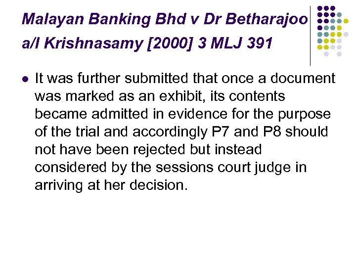 Malayan Banking Bhd v Dr Betharajoo a/l Krishnasamy [2000] 3 MLJ 391 l It